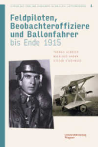 Flieger aus Tirol und Vorarlberg in den k.u.k. Luftfahrtruppen Bd. 1 : Feldpiloten, Beobachteroffiziere und Ballonfahrer bis Ende 1915 (Veröffentlichungen des Innsbrucker Stadtarchivs, Neue Folge 78/1) （2024. 180 S. 240 mm）
