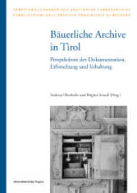 B&auml;uerliche Archive in Tirol : Perspektiven der Dokumentation, Erforschung und Erhaltung (Ver&ouml;ffentlichungen des S&uuml;dtiroler Landesarchivs 54) （2025. 266 S. 240 mm）