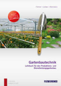 Gartenbautechnik : Lehrbuch für den Produktions- und Dienstleistungsgartenbau. Interaktive Lernplattform zu diesem Buch auf www.avBUCH.net (i-lernen avBUCH.net) （1., Aufl. 2010. 318 S. m. zahlr. farb. Abb. 24 cm）