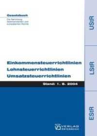Einkommensteuerrichtlinien, Lohnsteuerrichtlinien, Umsatzsteuerrichtlinien （1., Aufl. Stand: 1.8.2004. 2004. 1323 S. 22.5 cm）
