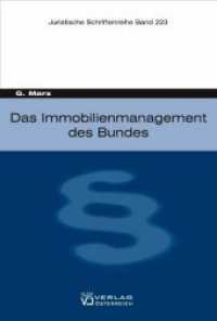 Das Immobilienmanagement des Bundes (Juristische Schriftenreihe .223) （1., Aufl. 2008. 240 S. 207 mm）