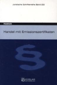 Handel mit Emissionszertifikaten (Juristische Schriftenreihe) （1., Aufl. 2007. 268 S. 20.5 cm）