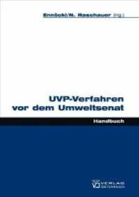 UVP Verfahren vor dem Umweltsenat （1., Aufl. 2008. 368 S. 22.5 cm）