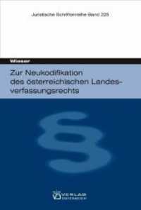 Zur Neukodifikation des österreichischen Landesverfassungsrechts (Juristische Schriftenreihe .225) （1., Aufl. 2008. 192 S. 205 mm）