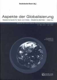 Aspekte der Globalisierung : Staatsmonopole für Spiel und Wette - Staatliche Beihilfen - Web 2.0 （1., Aufl. 2008. 252 S. 23 cm）