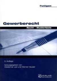 Gewerberecht : Recht - Mustertexte (Recht - einfach und klar) （3., überarb. Aufl. 2009. 186 S. 22.5 cm）