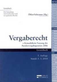 Vergaberecht : + konsolidierte Fassung des Bundesvergabegesetzues 2008 (Gesetzbuch .) （5., überarb. Aufl. 2010. 737 S. 225 mm）