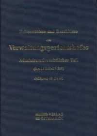 Erkenntnisse und Beschlüsse des Verwaltungsgsgerichtshofes : Administrativrechtlicher Teil, Jg 63/2008 - Nr. 17 357-17 597 (Erkenntnisse und Beschlüsse des Verwaltungsgsgerichtshofes) （1., Aufl. 2011. 1024 S. 20.5 cm）