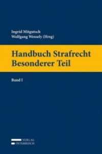 Handbuch Strafrecht Besonderer Teil : Band I (Handbücher der Rechtswissenschaften) （2013. XX, 506 S. 23.5 cm）
