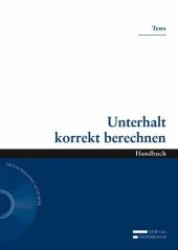 Unterhalt korrekt berechnen, m. CD-ROM  (f. Österreich) （Neuausg. 2011. 268 S. 230 mm）