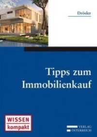 Tipps zum Immobilienkauf  (f. Österreich) (Wissen Kompakt Bd.5) （Neuausg. 2013. 128 S. 147 mm）