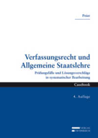Verfassungsrecht und Allgemeine Staatslehre : Prüfungsfälle und Lösungsvorschläge in systematischer Bearbeitung （4., überarb. Aufl. 2011. 224 S. 22.5 cm）
