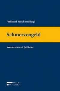 Schmerzengeld (f. Österreich) : Kommentar und Judikatur (Handbücher der Rechtswissenschaften) （2013. XVII, 401 S. 235 mm）