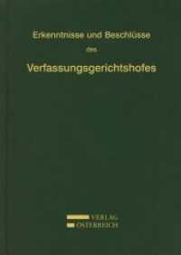 Erkenntnisse und Beschlüsse des Verfassungsgerichtshofes : Jg 76/1/2011 - Nr. 19 284-19 456 (Erkenntnisse und Beschlüsse des Verfassungsgerichtshofes 76/1) （1., Aufl. 2012. 1393 S. 20.5 cm）