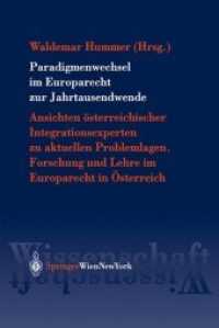 Paradigmenwechsel im Europarecht zur Jahrtausendwende : Ansichten österreichischer Integrationsexperten zu aktuellen Problemlagen. Forschung und Lehre im Europarecht in Österreich （2004. XXXVIII, 541 S.）