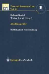 Abschlussprüfer : Haftung und Versicherung. Mit einem Beitr. in engl. Sprache (Tort and Insurance Law Vol.12) （2004. XV, 180 S. 23 cm）