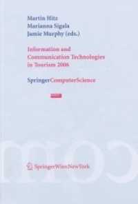 Information and Communication Technologies in Tourism 2006 : Proceedings of the International Conference in Lausanne, Switzerland, 2006 （2006. XIV, 498 S. 89 SW-Abb. 24.2 cm）