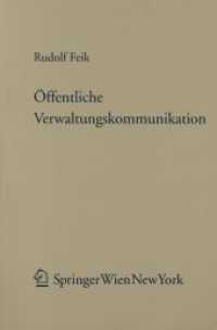 Öffentliche Verwaltungskommunikation (f. Österreich) : Öffentlichkeitsarbeit, Aufklärung, Empfehlung, Warnung (Forschungen aus Staat und Recht Vol.148) （2007. XIX, 478 S.）