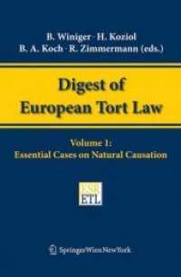 Essential Cases on Natural Causation (Digest of European Tort Law Vol.1) （2007. XXI, 632 S. 242 mm）