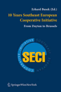 10 Years Southeast European Cooperative Initiative : From Dayton to Brussels （2006. VII, 207 S. 23.5 cm）