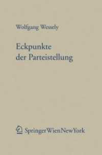 Eckpunkte der Parteistellung : Wegweiser für Gesetzgebung und Vollziehung (Forschungen aus Staat und Recht Bd.154) （2008. XVII, 265 S. 235 mm）
