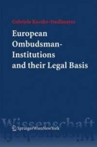 European Ombudsman-Institutions : A comparative legal analysis regarding the multifaceted realisation of an idea （2008. XVII, 584 S. 23.5 cm）