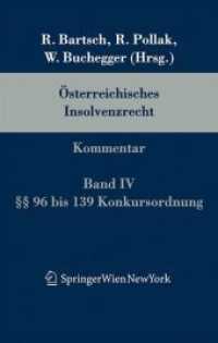 Österreichisches Insolvenzrecht Bd.4 : Kommentar. Auf der Grundlage der 3. Auflage des von Robert Bartsch und Rudolf Pollak begründeten Werks. Band IV:    96 bis 139 KO. Auf d. Grundl. d. 3. Aufl. d. v. Robert Bartsch u. Rudolf Pollak begr. （4. Aufl. 2006. LXV, 739 S. 23.5 cm）