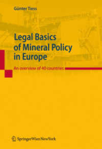 Legal Basics of Mineral Policy in Europe : An overview of 40 countries （2011. XXIV, 394 S. 24.2 cm）