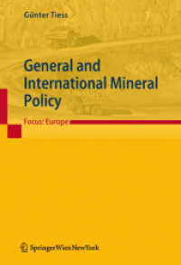 General and International Mineral Policy : Focus:Europe （2011. XXIX, 630 S. 242 mm）