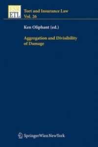 Aggregation and Divisibility of Damage (Tort and Insurance Law Bd.26) （2009. XII, 568 S. 235 mm）