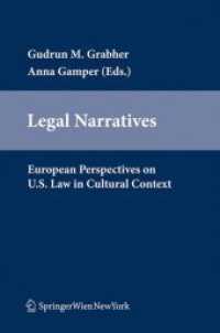 Legal Narratives : European Perspectives on U.S. Law in Cultural Context （2009. VI, 243 S. 23.5 cm）
