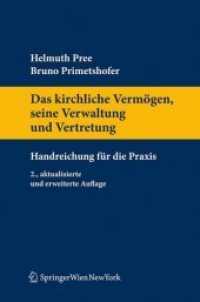 Das kirchliche Vermögen, seine Verwaltung und Vertretung (f. Österreich) : Eine Handreichung für die Praxis (Springers Handbücher der Rechtswissenschaft) （2., aktualis. u. erw. Aufl. 2010. 224 S. 235 mm）