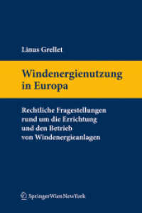 Windenergienutzung in Europa : Rechtliche Fragestellungen rund um die Errichtung und den Betrieb von Windenergieanlagen (Springers Handbücher der Rechtswissenschaft) （2009. XXV, 330 S. 23,5 cm）