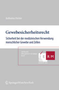 Gewebesicherheitsrecht : Sicherheit bei der medizinischen Verwendung menschlicher Gewebe und Zellen (Schriftenreihe Ethik und Recht in der Medizin Bd.8) （2011. XIV, 347 S. 23 cm）