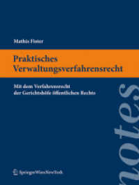 Praktisches Verwaltungsverfahrensrecht : Mit dem Verfahrensrecht der Gerichtshöfe öffentlichen Rechts (Notes der Rechtswissenschaften) （2011. 180 S.）