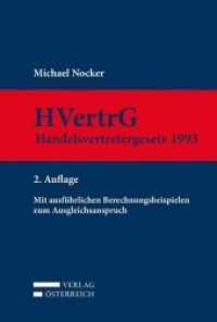 Kommentar zum Handelsvertretergesetz 1993 (HVertrG 1993) (f. Österreich) : Mit ausführlichen Berechnungsbeispielen zum Ausgleichsanspruch （2., aktualis. u. überarb. Aufl. 2015. XLII, 1273 S. 122x185 mm）