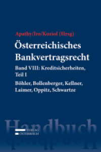 Österreichisches Bankvertragsrecht Tl.1 : Band VIII: Kreditsicherheiten, Teil I (Österreichisches Bankvertragsrecht) （2. Aufl. 2012. XXV, 396 S. 23 cm）