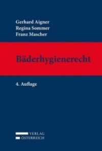 Bäderhygienerecht （4., erw. Aufl. 2014. XX, 335 S. 18.5 cm）