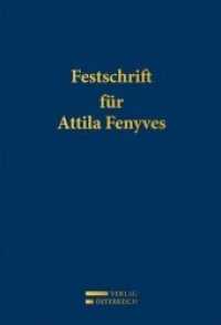Festschrift für Attila Fenyves （2013. XXVIII, 1083 S. 22.5 cm）