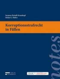 Korruptionsstrafrecht in Fällen （2014. X, 136 S. 27.9 cm）