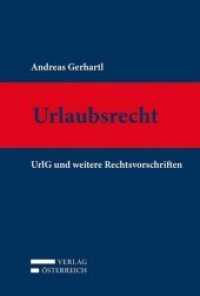 Urlaubsrecht (f. Österreich) : UrlG und weitere Rechtsvorschriften （2015. XXXII, 656 S. 18.5 cm）