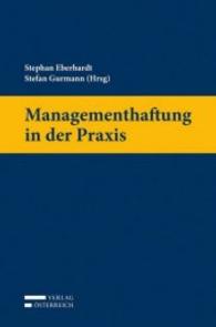 Managementhaftung in der Praxis (f. Österreich) （2016. XXXIV, 591 S. 24 cm）