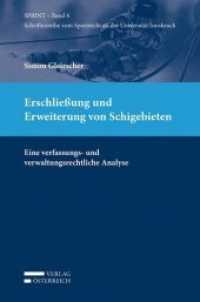 Erschließung und Erweiterung von Schigebieten (f. Österreich) : Eine verfassungs- und verwaltungsrechtliche Analyse (Schriftenreihe zum Sportrecht an der Universität Innsbruck Bd.6) （2015. XVIII, 289 S. 235 mm）