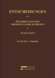 Entscheidungen des Obersten Gerichtshofes in Zivilsachen : Band 2014, 1. Halbjahr （2015. 485 S. 22.5 cm）