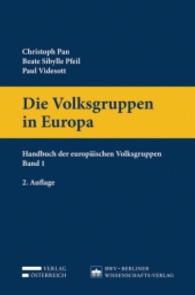 Die Volksgruppen in Europa (Handbuch der europäischen Volksgruppen Bd.1) （2., überarb. Aufl. 2016. L, 477 S. 23.5 cm）