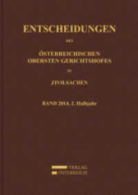 Entscheidungen des Obersten Gerichtshofes in Zivilsachen : Band 2014, 2. Halbjahr （2016. 591 S. 22.5 cm）