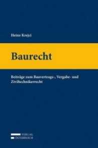 Baurecht : Beiträge zum Bauvertrags- Vergabe- und Ziviltechnikerrecht （2017. XII, 843 S. 239 mm）
