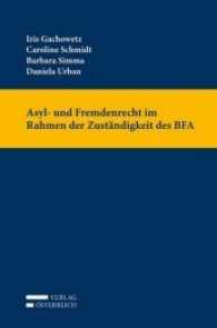 Asyl- und Fremdenrecht im Rahmen der Zuständigkeit des BFA （2017. XXX, 379 S. 23.5 cm）