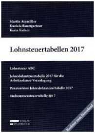 Lohnsteuertabellen 2017 (f. Österreich) : Mit Online-Zugang （2017. VI, 468 S. 24 cm）