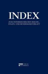 Index : zum österreichischen Reichs-, Staats- und Bundesgesetzblatt, Stand 31. 12. 2016 （38. Aufl. 2017. 1058 S.）